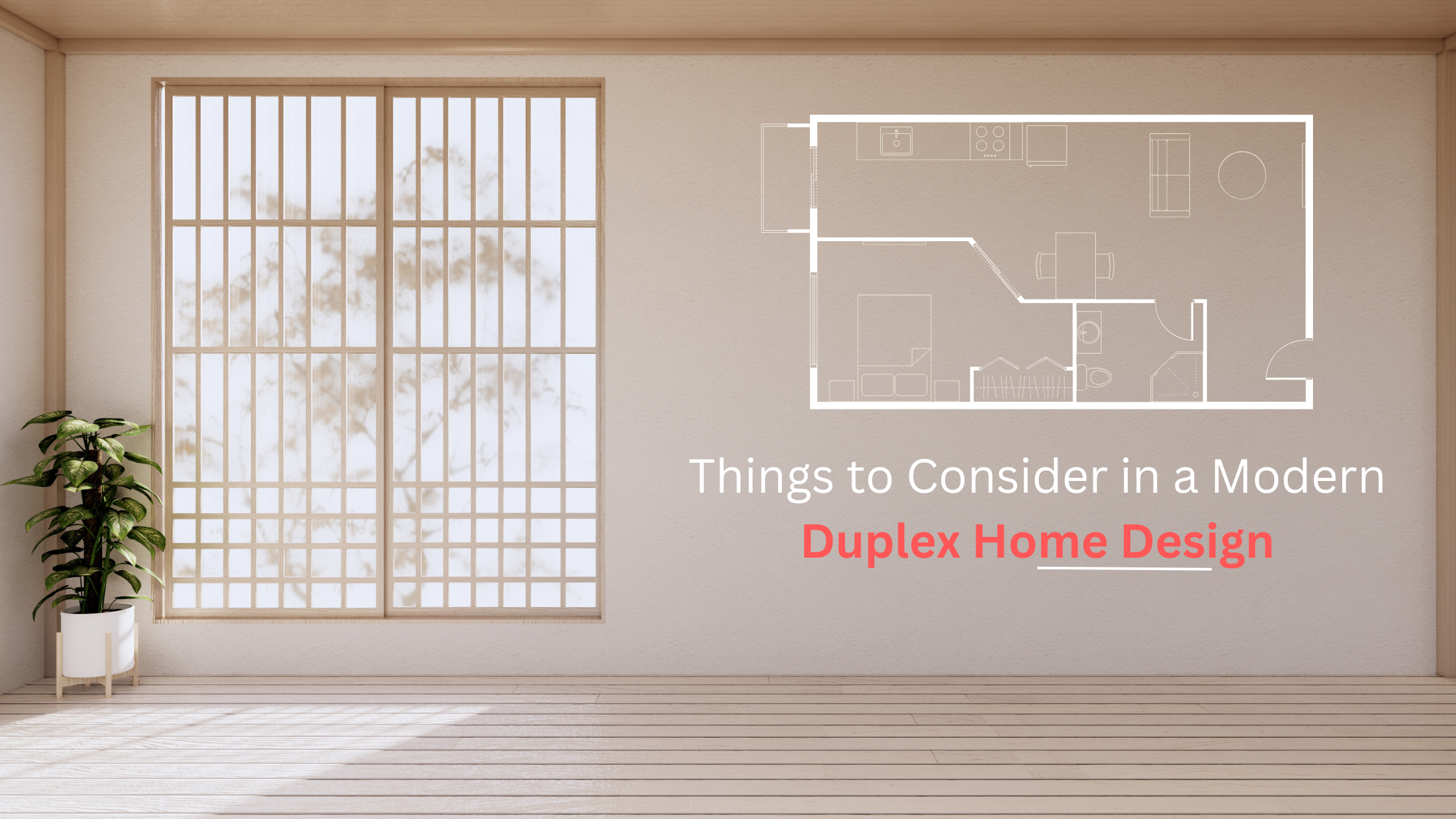 Things to Consider in a Modern Duplex Home Design